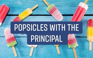 Popsicles with the Principal Aug 6th - article thumnail image